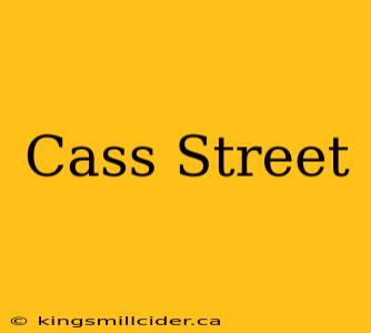 Cass Street