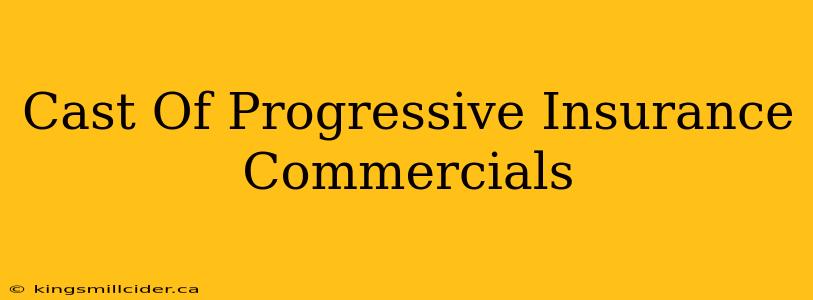 Cast Of Progressive Insurance Commercials