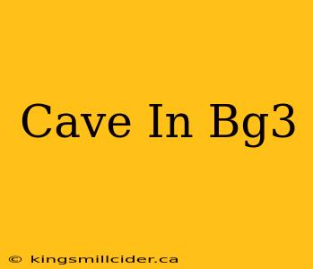 Cave In Bg3