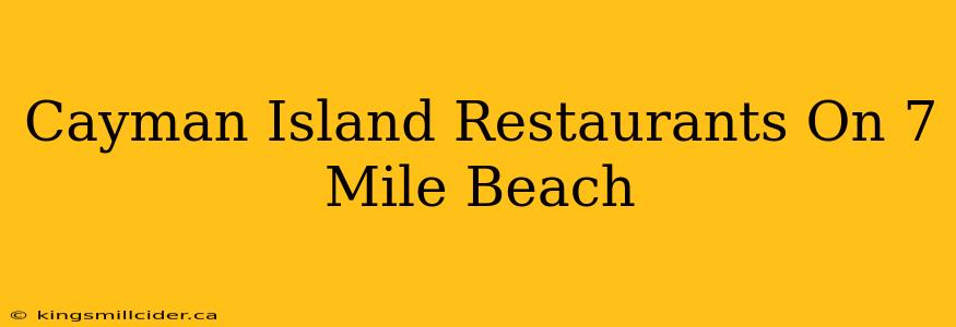 Cayman Island Restaurants On 7 Mile Beach