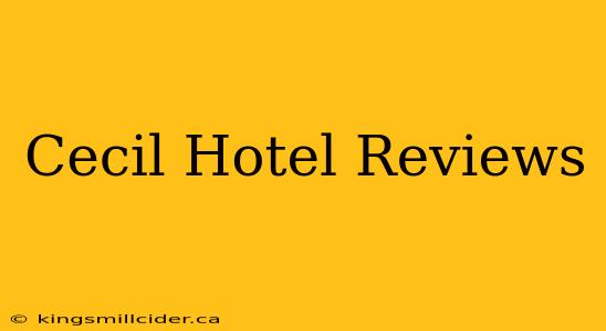 Cecil Hotel Reviews