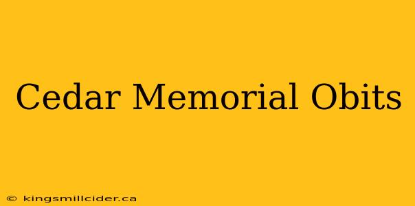 Cedar Memorial Obits