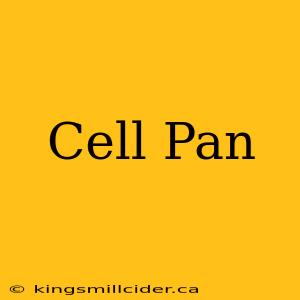 Cell Pan