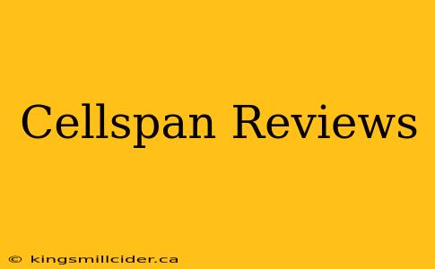 Cellspan Reviews