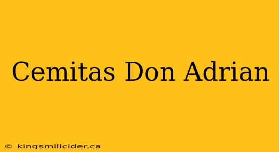 Cemitas Don Adrian