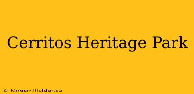 Cerritos Heritage Park