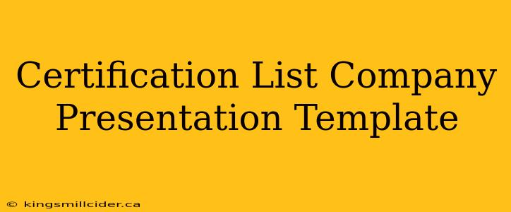 Certification List Company Presentation Template