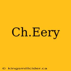 Ch.Eery