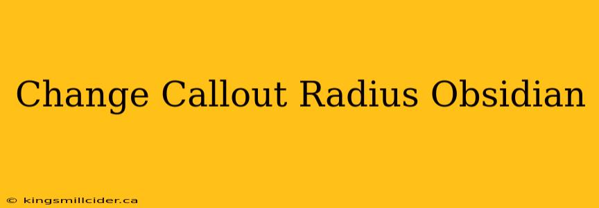 Change Callout Radius Obsidian