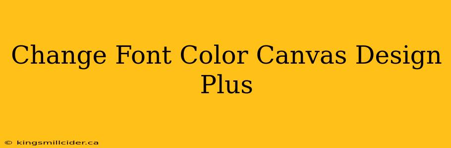 Change Font Color Canvas Design Plus