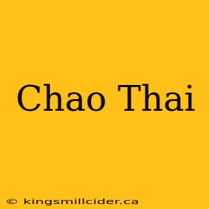 Chao Thai