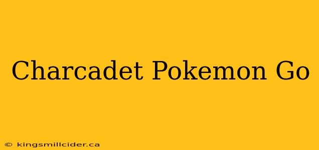 Charcadet Pokemon Go