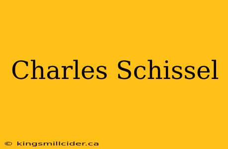 Charles Schissel