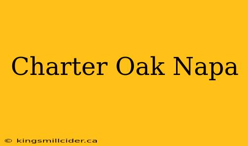 Charter Oak Napa