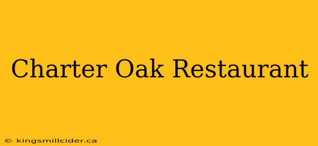 Charter Oak Restaurant