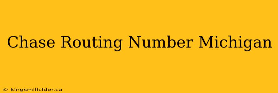 Chase Routing Number Michigan