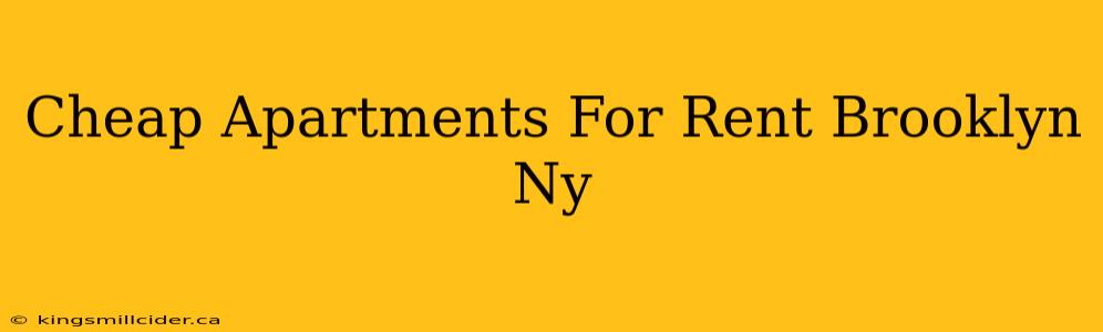 Cheap Apartments For Rent Brooklyn Ny