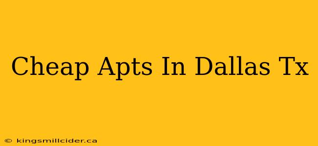 Cheap Apts In Dallas Tx