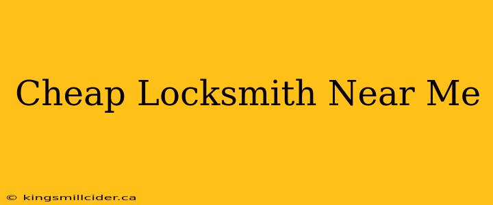 Cheap Locksmith Near Me