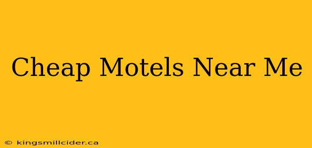 Cheap Motels Near Me