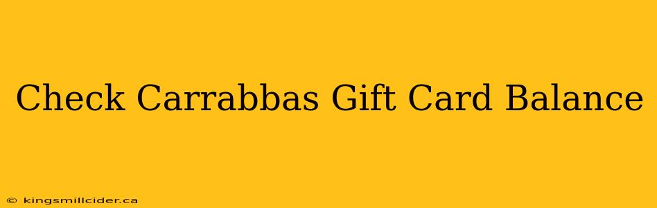 Check Carrabbas Gift Card Balance