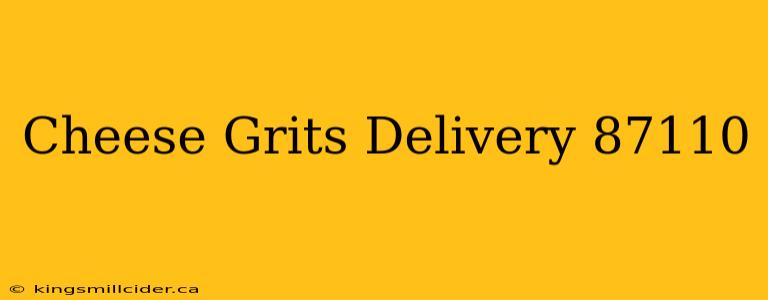 Cheese Grits Delivery 87110