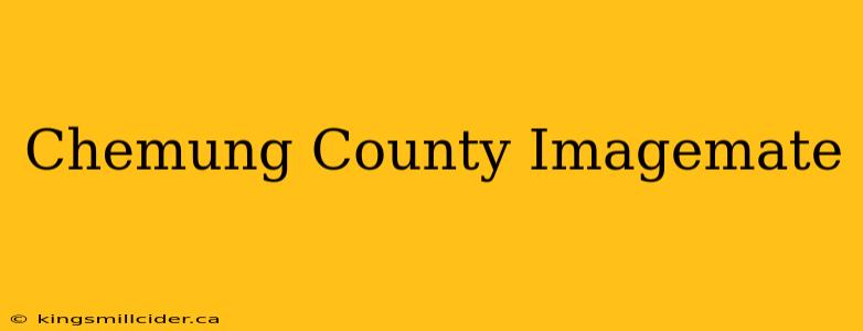 Chemung County Imagemate