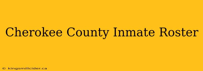 Cherokee County Inmate Roster