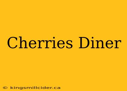 Cherries Diner