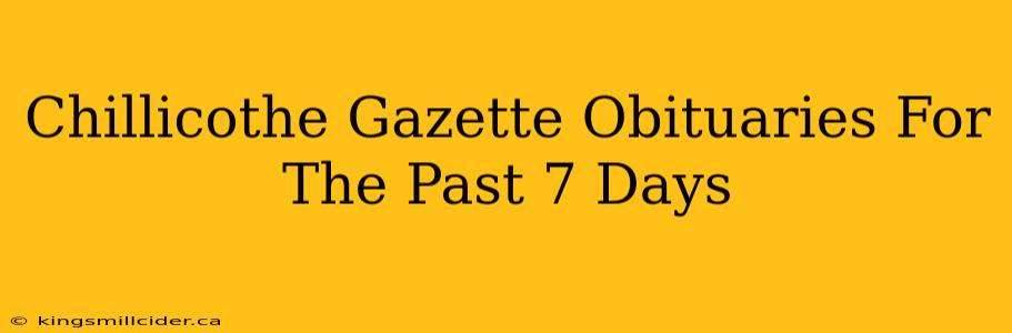 Chillicothe Gazette Obituaries For The Past 7 Days