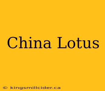 China Lotus