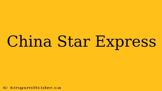 China Star Express