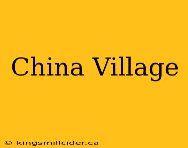 China Village