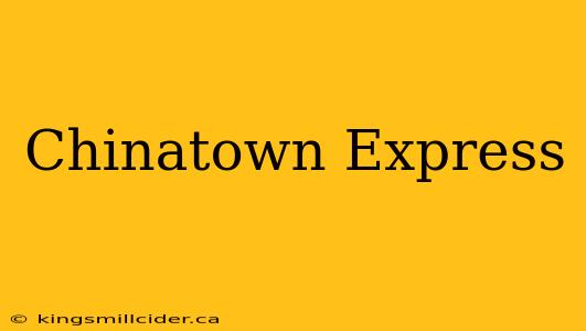 Chinatown Express