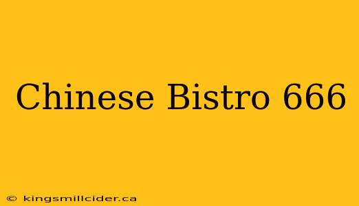 Chinese Bistro 666