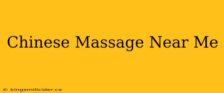 Chinese Massage Near Me