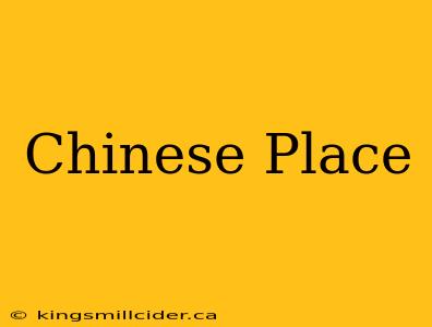 Chinese Place