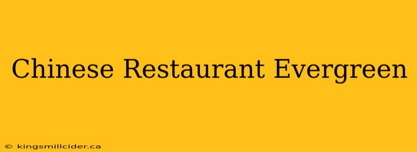 Chinese Restaurant Evergreen