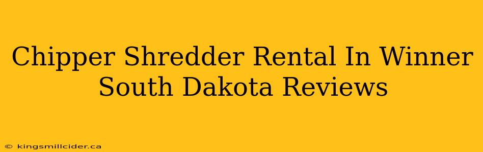 Chipper Shredder Rental In Winner South Dakota Reviews