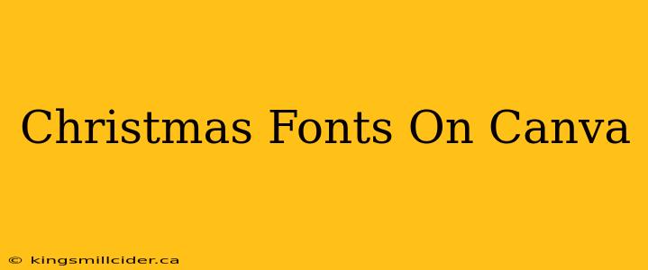 Christmas Fonts On Canva