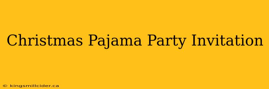 Christmas Pajama Party Invitation