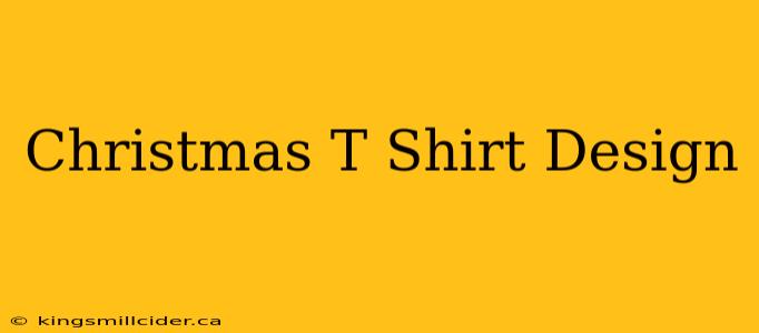 Christmas T Shirt Design