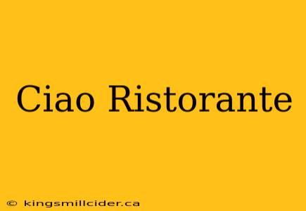 Ciao Ristorante