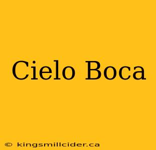 Cielo Boca