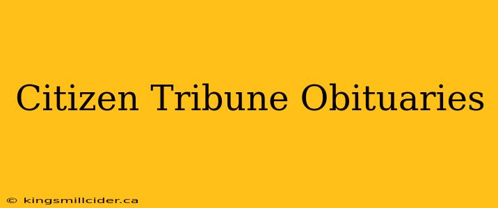 Citizen Tribune Obituaries