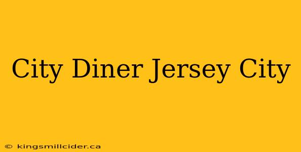 City Diner Jersey City