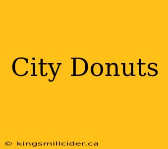 City Donuts