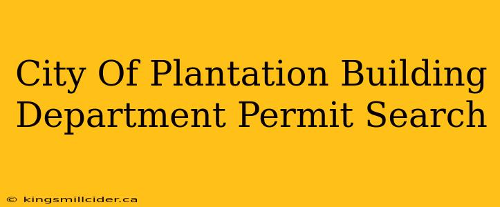 City Of Plantation Building Department Permit Search