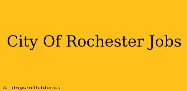 City Of Rochester Jobs