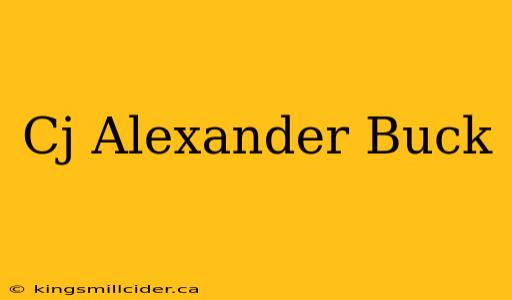 Cj Alexander Buck